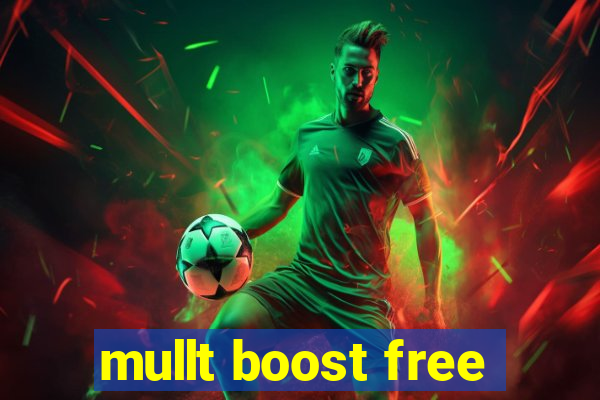 mullt boost free